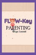 Flow-Key Parenting af Lyn Lomasi