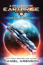Hear, O Earth! af Daniel Arenson