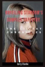 Unveiling Stardom's Complex Tapestry af Jerry Clarke