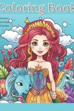 Unicorn, Mermaid and Princess Coloring Book af Suzy Cox