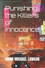 Punishing the Killers of Innocence af Brian Michael Lawson