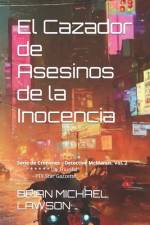 El Cazador de Asesinos de la Inocencia af Brian Michael Lawson