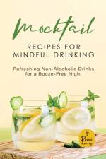 Mocktail Recipes for Mindful Drinking af Remi Morris