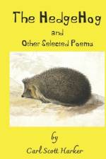 The HedgeHog and Other Selected Poems af Carl Scott Harker