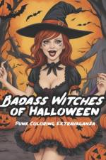 Bad Ass Witches of Halloween af Eric Rovelto