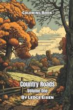 Country Roads Volume One Coloring Book af Ledge Eisen