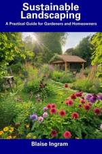 Sustainable Landscaping af Blaise Ingram