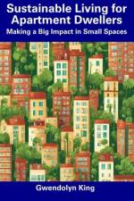Sustainable Living for Apartment Dwellers af Gwendolyn King