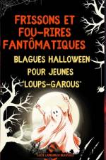 Frissons et Fou-rires Fantômatiques af Lucie Lamoureux Beauvais