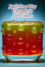 Jiggle Your Way Through 90 Jell-O Shots af Fusion Food Court Mura