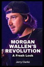 Morgan Wallen's Revolution af Jerry Clarke
