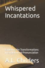 Whispered Incantations af A L Childers