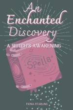 An Enchanted Discovery - Witch's Awakening af Fiona Starling