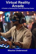 Virtual Reality Arcade af Maurice Underwood