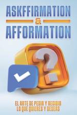 Askffirmation & Afformation af Sherry Lee
