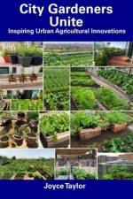 City Gardeners Unite af Joyce Taylor