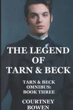 The Legend of Tarn & Beck af Courtney Bowen
