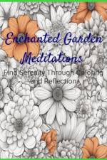Enchanted Garden Meditations af Bernice J Coe