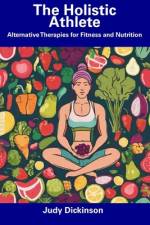 The Holistic Athlete af Judy Dickinson