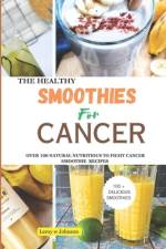The Health Smoothies for Cancer af Leroy Johnson