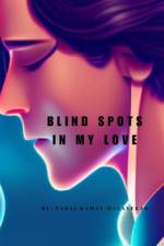 Blind Spot in My Love af Paraj Kamat Malayekar