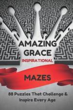 AMAZING GRACE Inspirational Mazes af Verse One Enterprises