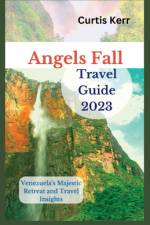 Angels Fall Travel Guide 2023 af Curtis Kerr