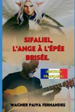 Sifaliel, L'ange à l'épée brisée af Wagner Paiva Fernandes