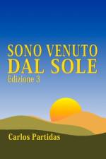 Sono Venuto Dal Sole af Carlos L Partidas