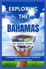 Exploring the Bahamas 2024 af Agatha Josiane