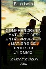 Comprendre la maturité des entreprises en matière de droits de l'homme af Brian Iselin