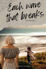 Each Wave That Breaks af Lori Worley