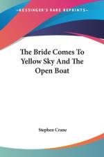The Bride Comes To Yellow Sky And The Open Boat af Stephen Crane