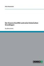 Der Kosovo-Konflikt und seine historischen Grundlagen af Felix Hessmann