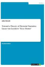 Toward a Theory of Pictorial Narrative. Lucas van Leyden's 