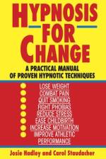 Hypnosis for Change af Josie Hadley