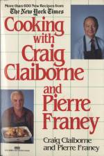 Cooking with Craig Claiborne and Pierre Franey af Craig Claiborne
