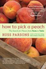 How to Pick a Peach af Russ Parsons