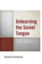 Unlearning the Soviet Tongue af Natalia Kovalyova