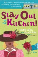Stay Out of the Kitchen! af Mable John