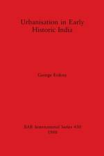 Urbanisation in early historic India af George Erdosy