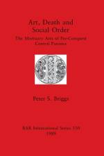 Art, Death and Social Order af Peter S Briggs