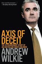 Axis of Deceit af Andrew Wilkie