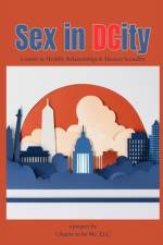 Sex in DCity: Lessons in Healthy Relationships & Human Sexuality af Victoria Pettiquoi-Morgan