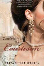 Confessions of a Courtesan af Elizabeth Charles