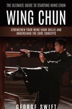 Wing Chun af George Swift