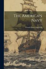 The American Navy af French Ensor Chadwick