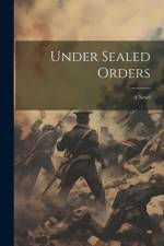 Under Sealed Orders af Anonymous