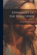 Epiphanies of the Risen Lord af George Dana Boardman