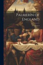 Palmerín of England; Volume 2 af Anonymous